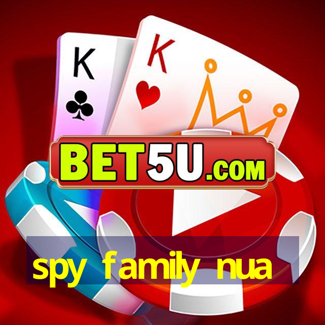 spy family nua